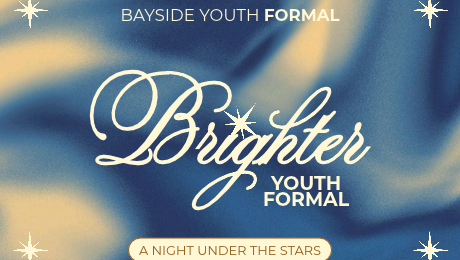 BRIGHTER – Bayside Youth Formal