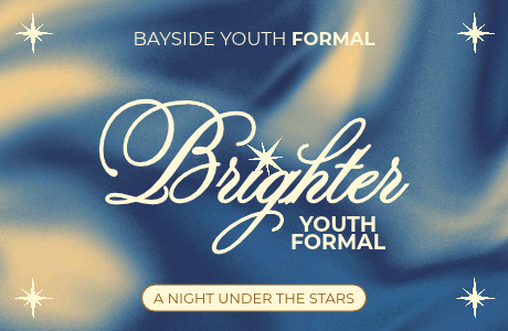 BRIGHTER – Bayside Youth Formal