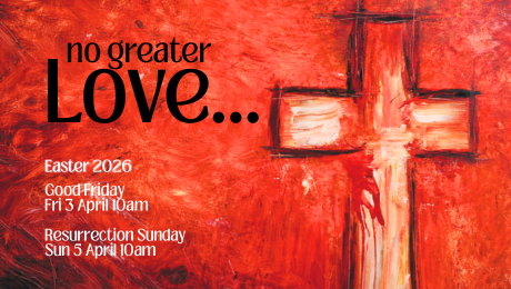 No Greater Love | Easter Services 2026