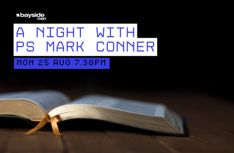 Men’s Event: A Night with Ps Mark Conner