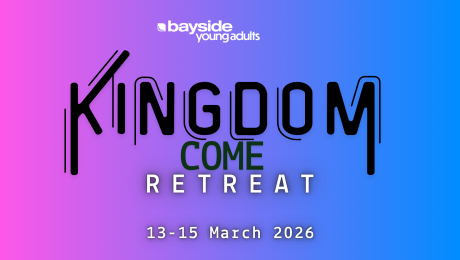 2026 | KINGDOM COME | Young Adult Retreat