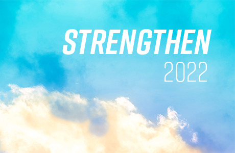 Check out our initiatives for 2022 as we strengthen what remains. 